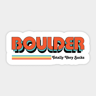 Boulder - Totally Very Sucks Sticker